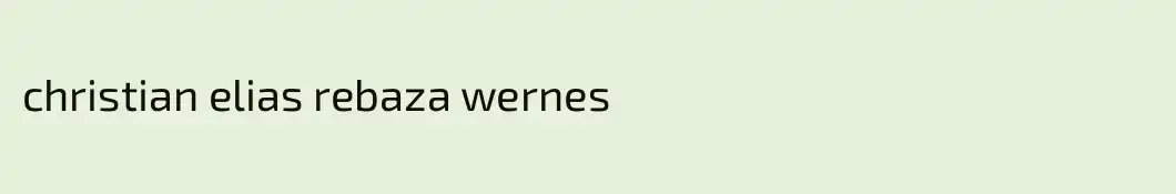christian elias rebaza wernes